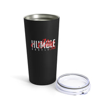 Load image into Gallery viewer, Stay Humble and Hustle Hard- Tumbler 20oz