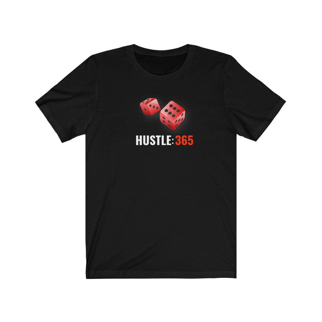 Rolling Dice HUSTLE:365- Unisex Jersey Short Sleeve Tee