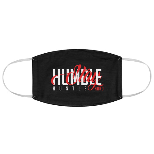 Stay Humble Hustle Hard Fabric Face Mask