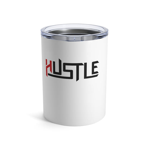 Hustle -Tumbler 10oz