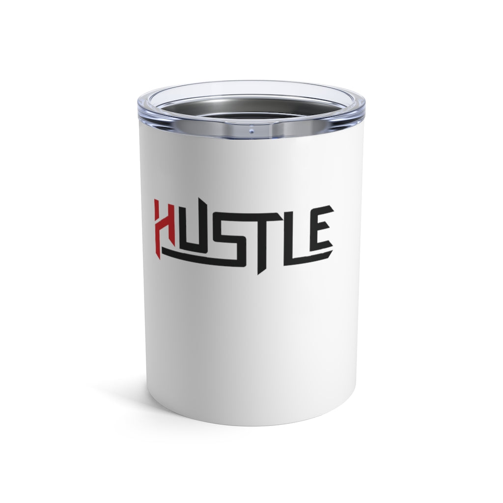 Hustle -Tumbler 10oz