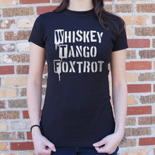 Load image into Gallery viewer, Whiskey Tango Foxtrot T-Shirt (Ladies)